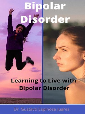 cover image of Bipolar   Disorder  Learning to Live with Bipolar Disorder